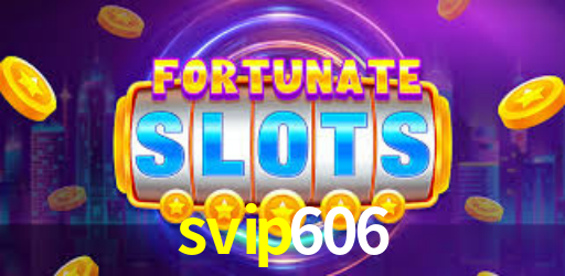 svip606